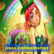 japas acompanhantes